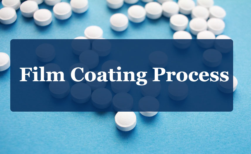 Film Coating Process in Pharmaceuticals (Step by Step)